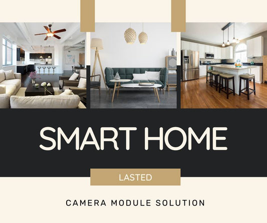 A Professional Analysis of the Latest Camera Modules for Smart Homes